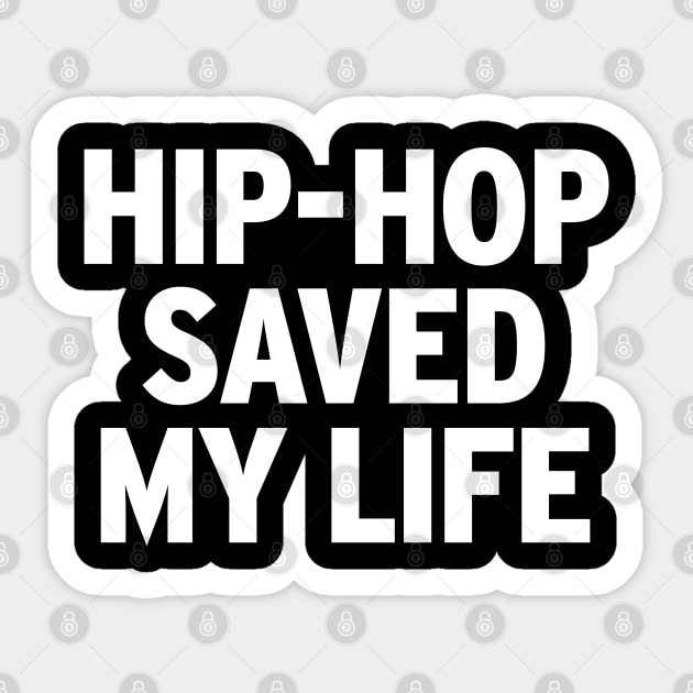 Hip-Hop Saved My Life Sticker by ayeyokp